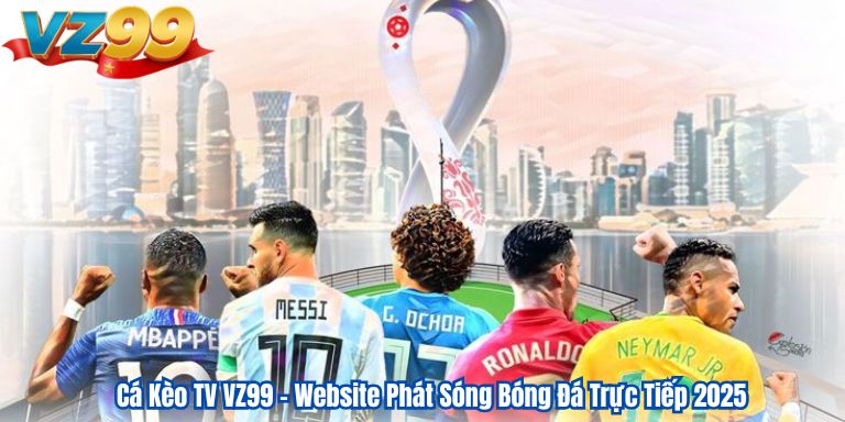 Cá Kèo TV VZ99 – Website Phát Sóng Bóng Đá Trực Tiếp 2025 10 Cá Kèo TV VZ99 – Website Phát Sóng Bóng Đá Trực Tiếp 2025